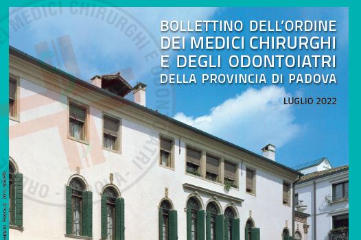 Clicca per accedere all'articolo Bollettino dell'Ordine dei Medici Chirurghi e degli Odontoiatri di Padova - Luglio 2022 
